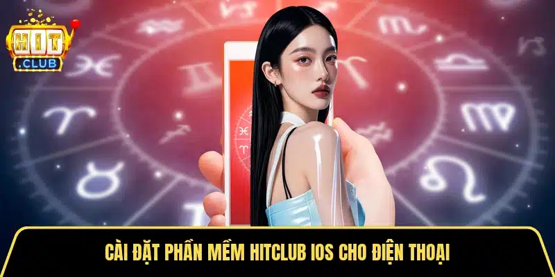 Cài đặt phần mềm Hitclub iOS cho điện thoại