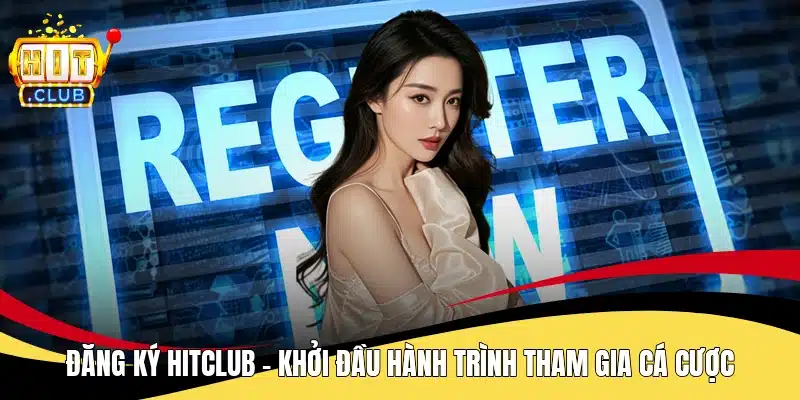 Đăng ký Hitclub