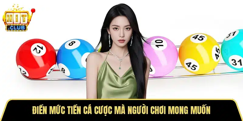 Điền mức tiền cá cược mà người chơi mong muốn