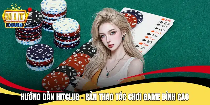 Hướng dẫn Hitclub