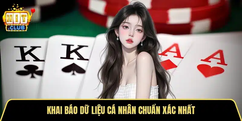 Khai báo dữ liệu cá nhân chuẩn xác nhất