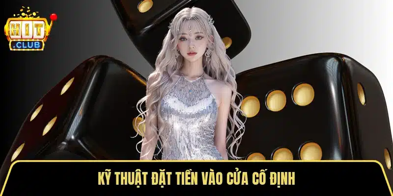Kỹ thuật đặt tiền vào cửa cố định
