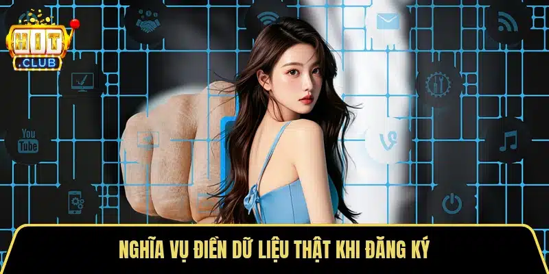 Nghĩa vụ điền dữ liệu thật khi đăng ký