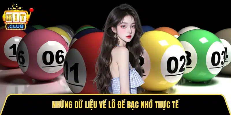 Những dữ liệu về lô đề bạc nhớ thực tế