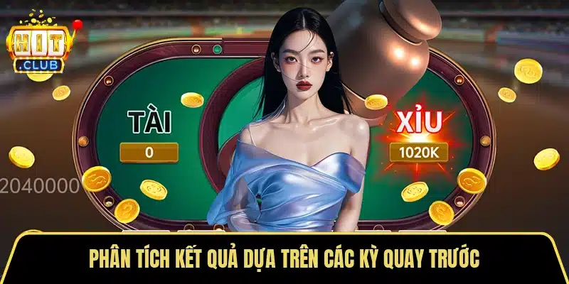 Phân tích kết quả dựa trên các kỳ quay trước