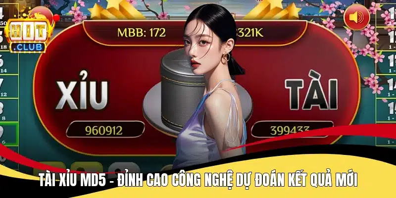 Tài xỉu MD5