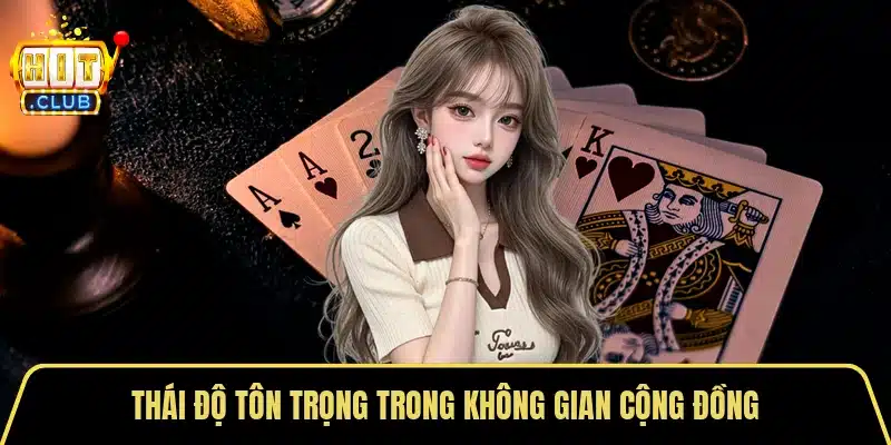 Thái độ tôn trọng trong không gian cộng đồng